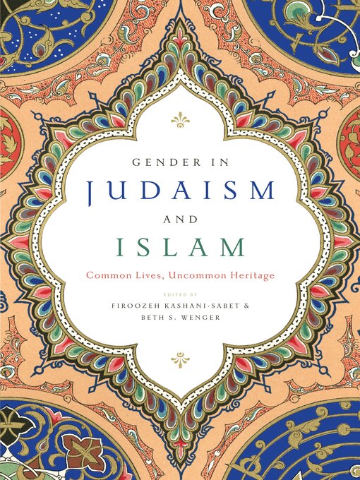 Title details for Gender in Judaism and Islam by Firoozeh Kashani-Sabet - Available